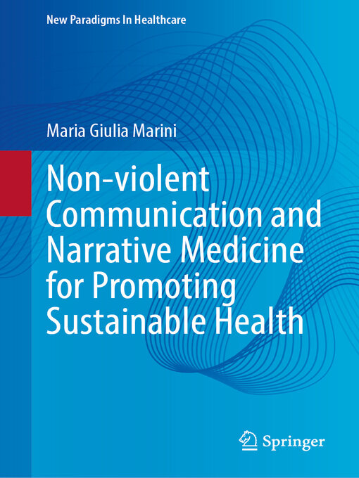 Title details for Non-violent Communication and Narrative Medicine for Promoting Sustainable Health by Maria Giulia Marini - Available